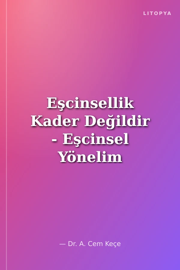 Eşcinsellik Kader Değildir - Eşcinsel Yönelim Terapisi