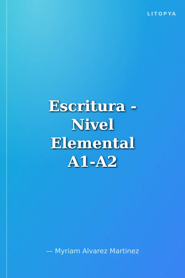 Escritura - Nivel Elemental A1-A2 (İspanyolca Yazma - Temel Seviye)