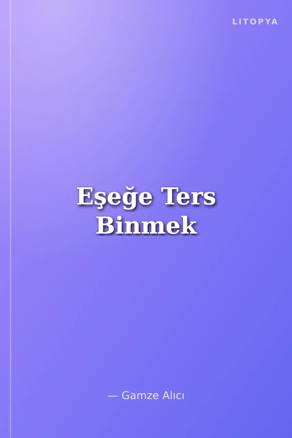 Eşeğe Ters Binmek
