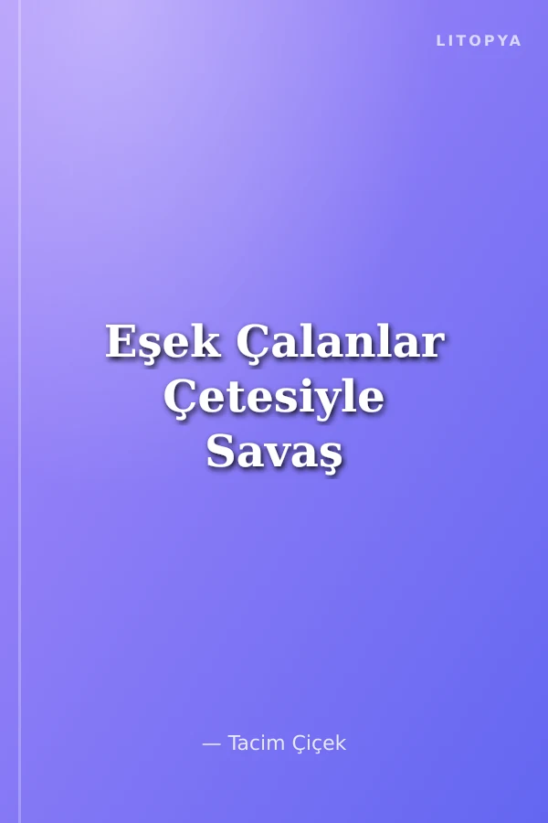 Eşek Çalanlar Çetesiyle Savaş