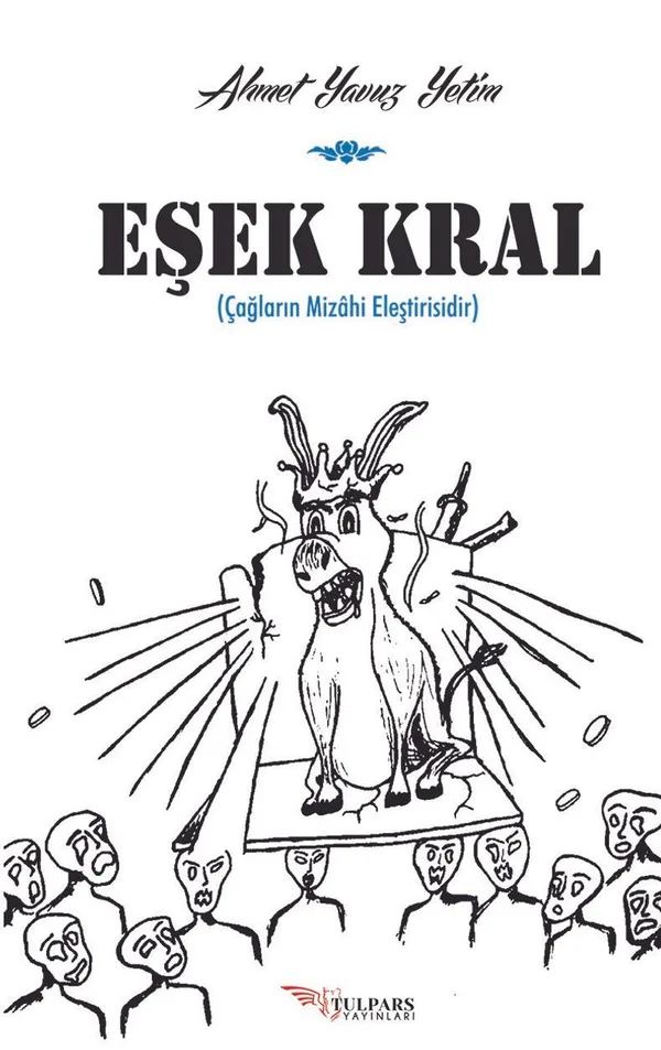 Eşek Kral Çağların Mizahi Eleştirisidir