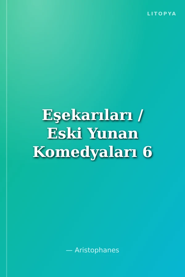 Eşekarıları / Eski Yunan Komedyaları 6