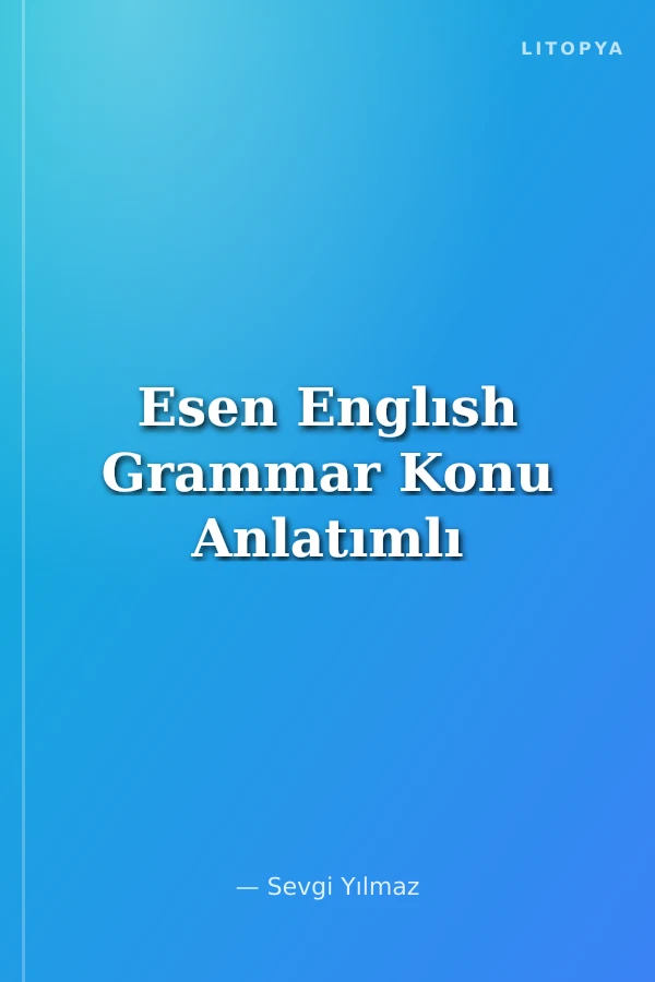 Esen Englısh Grammar Konu Anlatımlı
