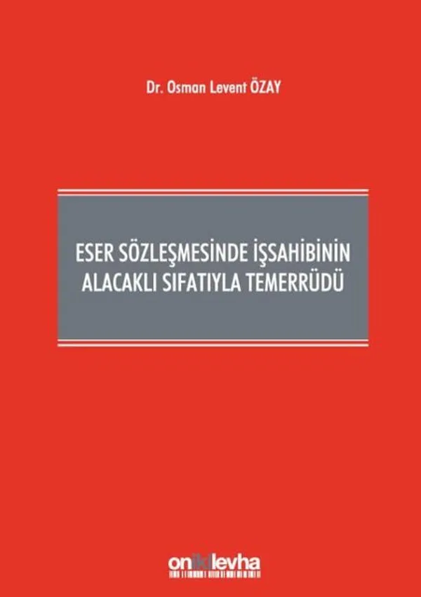 Eser Sözleşmesinde İşsahibinin Alacaklı Sıfatıyla Temerrüdü