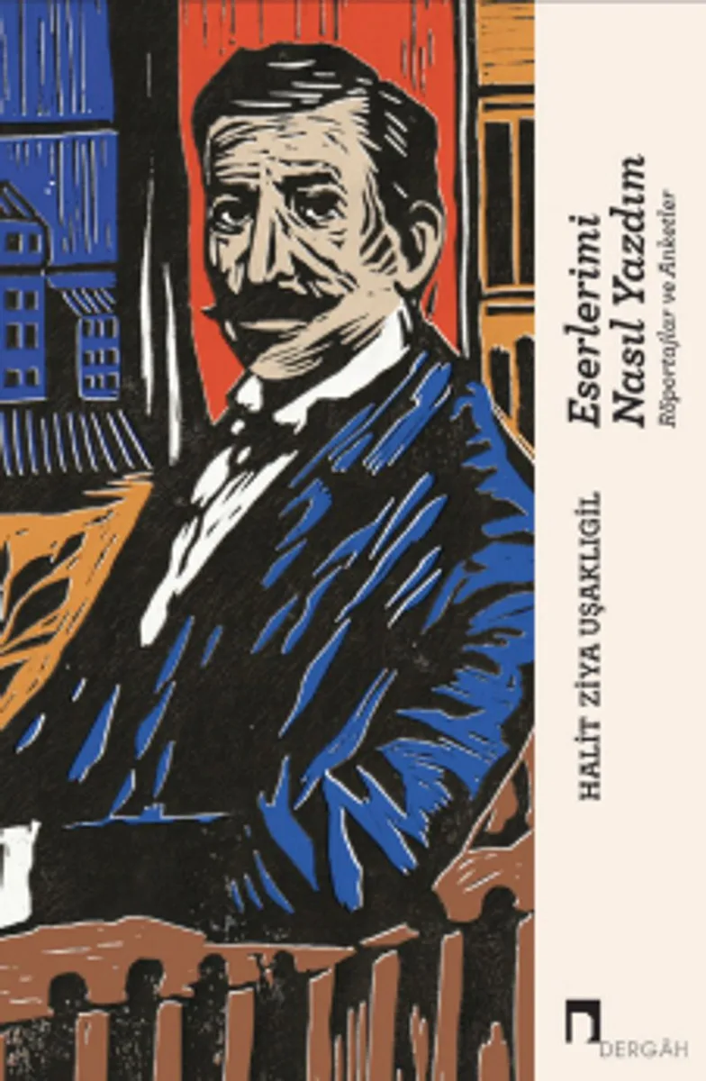 Eserlerimi Nasıl Yazdım Röportajlar ve Anketler
