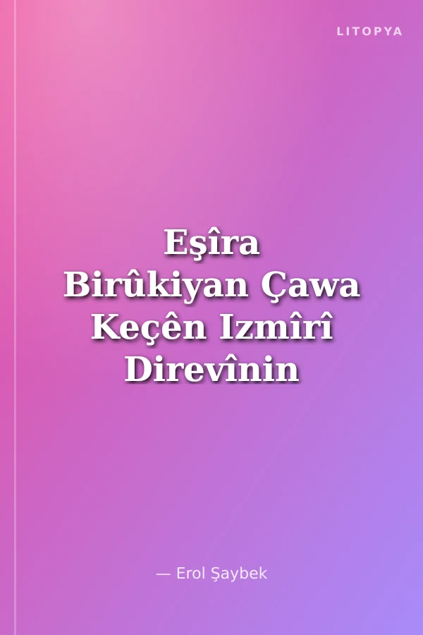 Eşîra Birûkiyan Çawa Keçên Izmîrî Direvînin