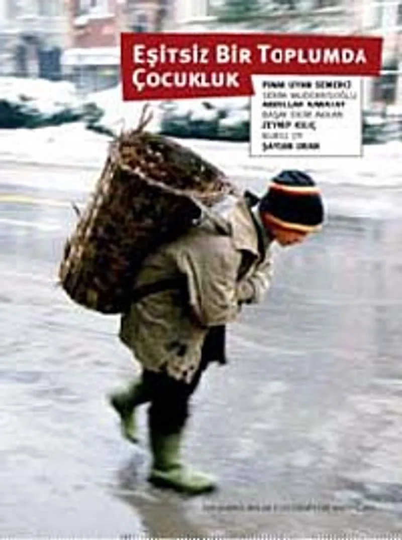 Eşitsiz Bir Toplumda Çocukluk Çocuğun İyi Olma Halini Anlamak