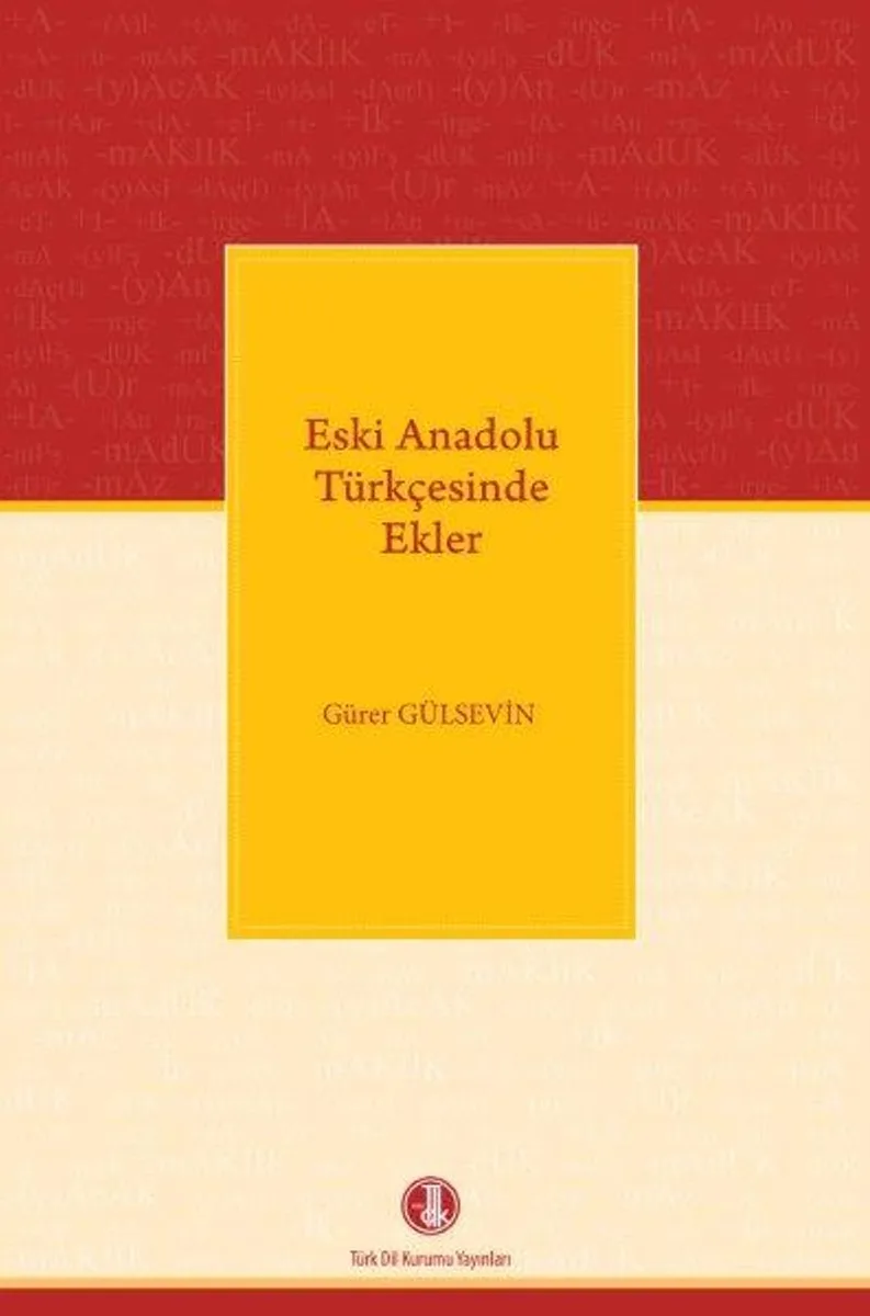 Eski Anadolu Türkçesinde Ekler / 39-A-32