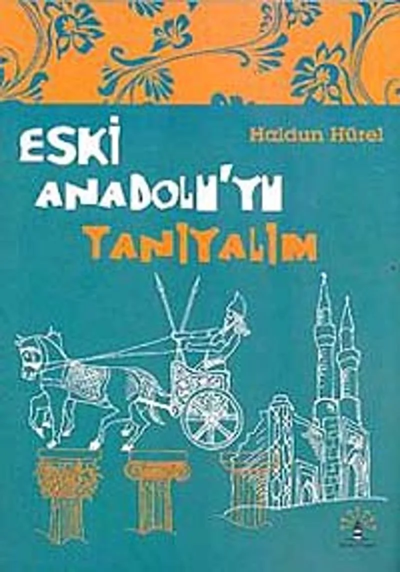 Eski Anadolu'yu Tanıyalım