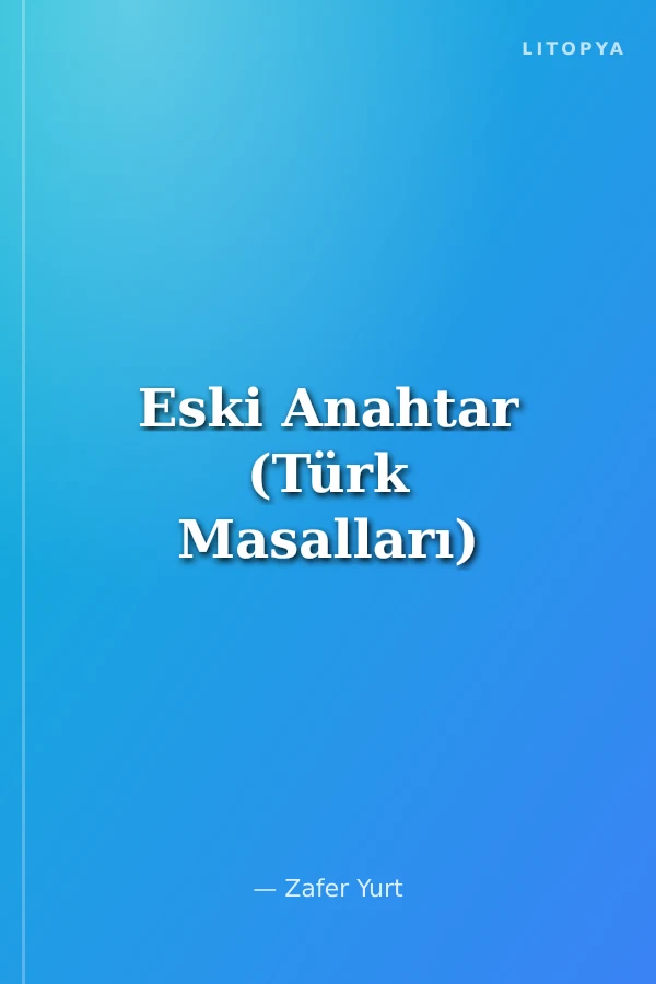Eski Anahtar (Türk Masalları)