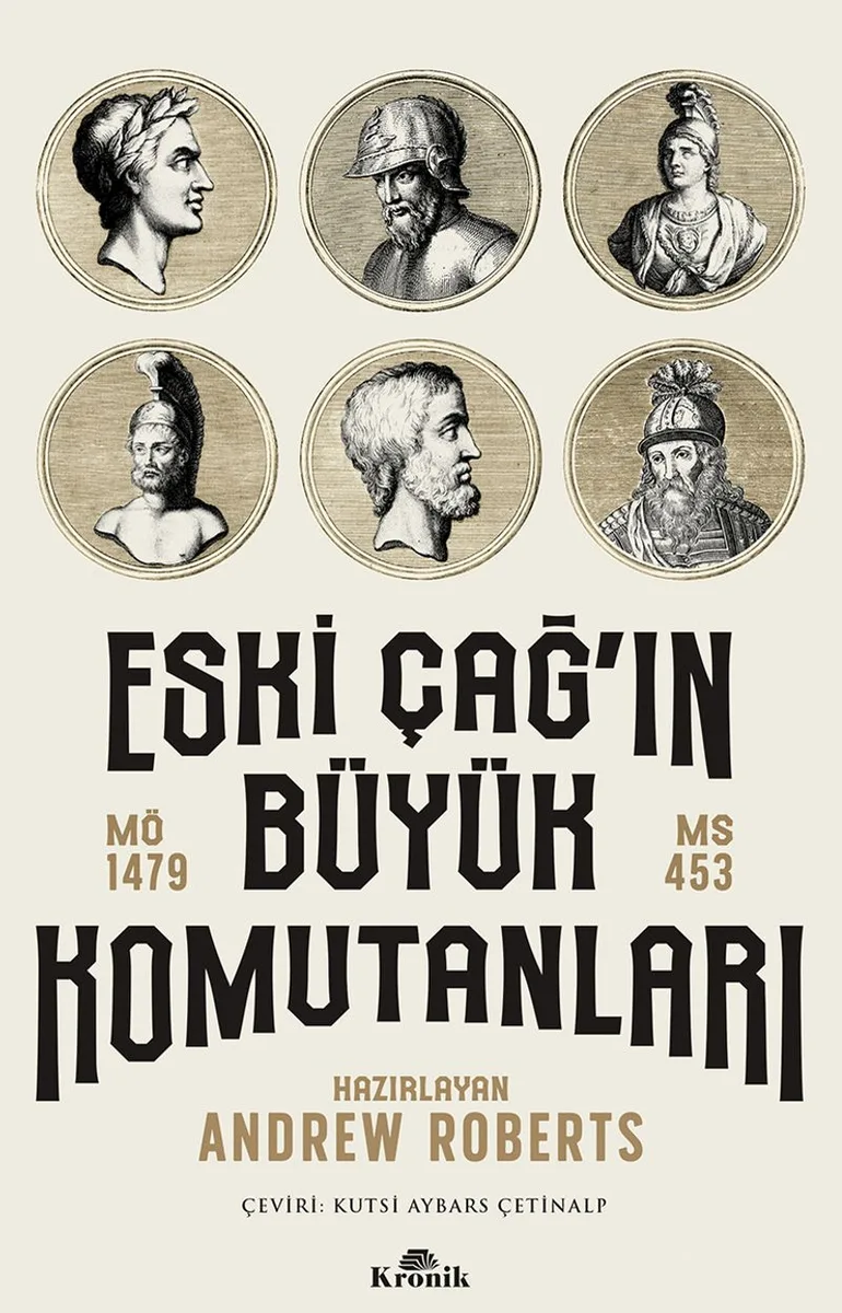 Eski Çağ'ın Büyük Komutanları (MÖ 1479-MS 453)