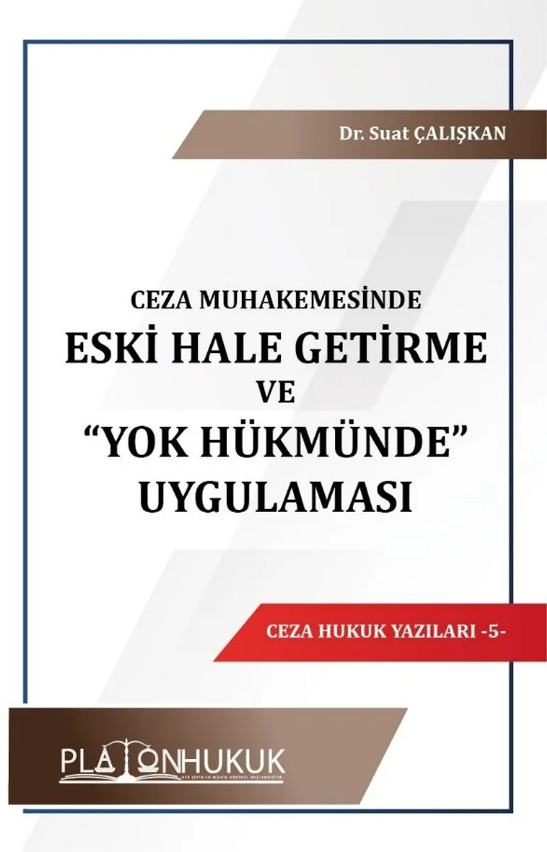 Eski Hale Getirme ve &ldquo;Yok Hükmünde&rdquo; Uygulaması
