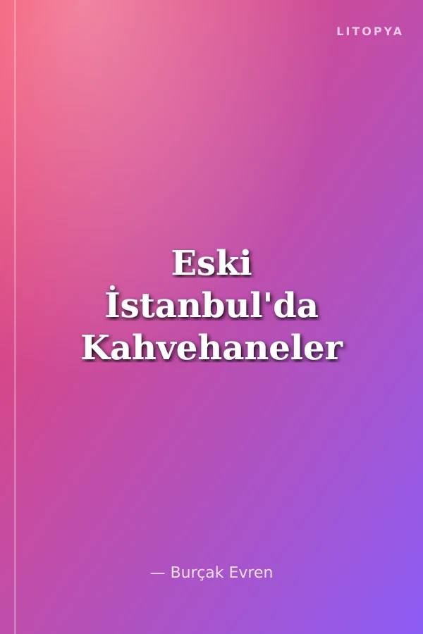 Eski İstanbul'da Kahvehaneler