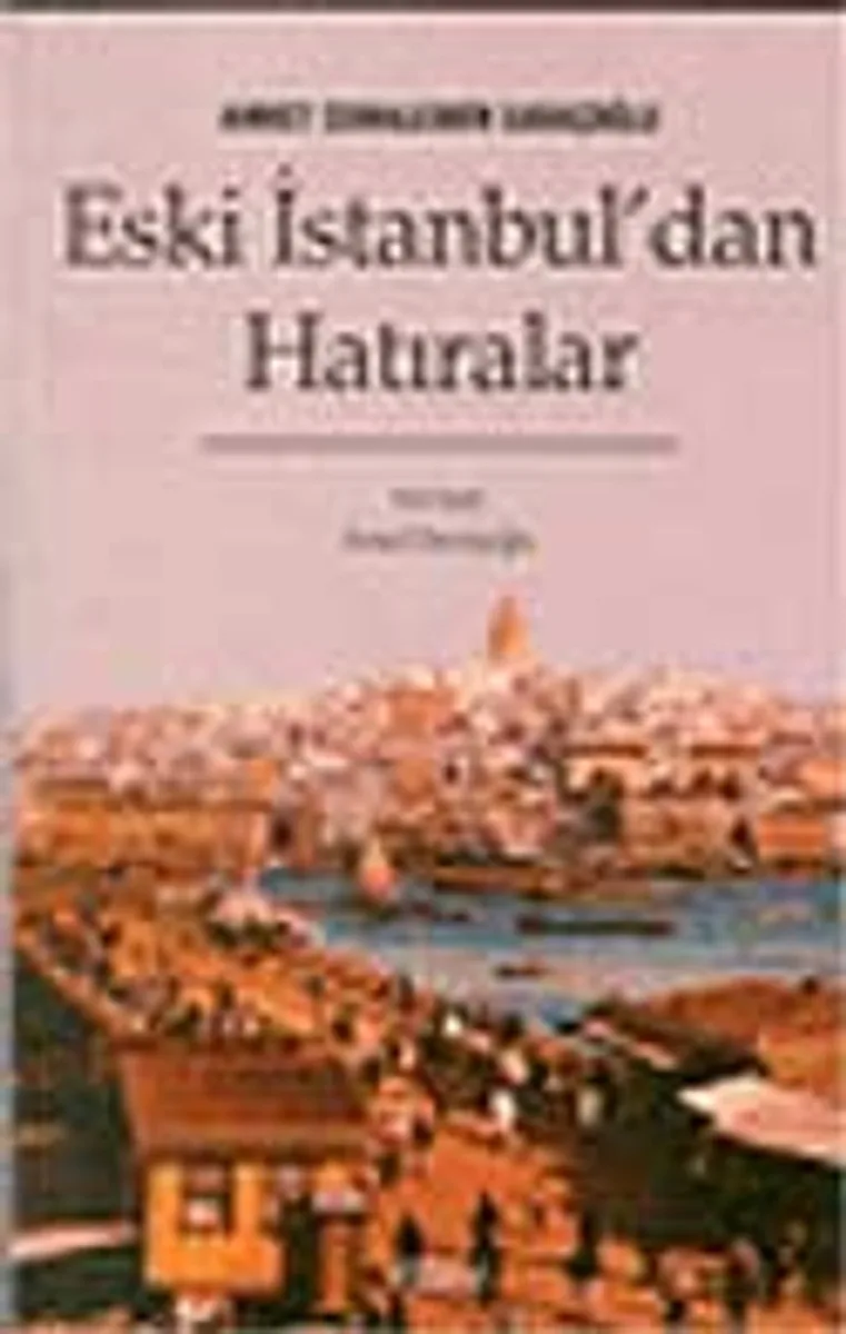 Eski İstanbul'dan Hatıralar