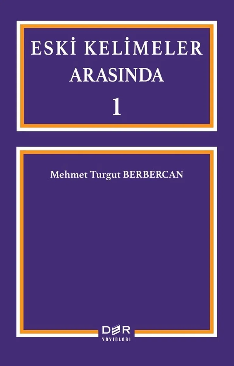 Eski Kelimeler Arasında 1