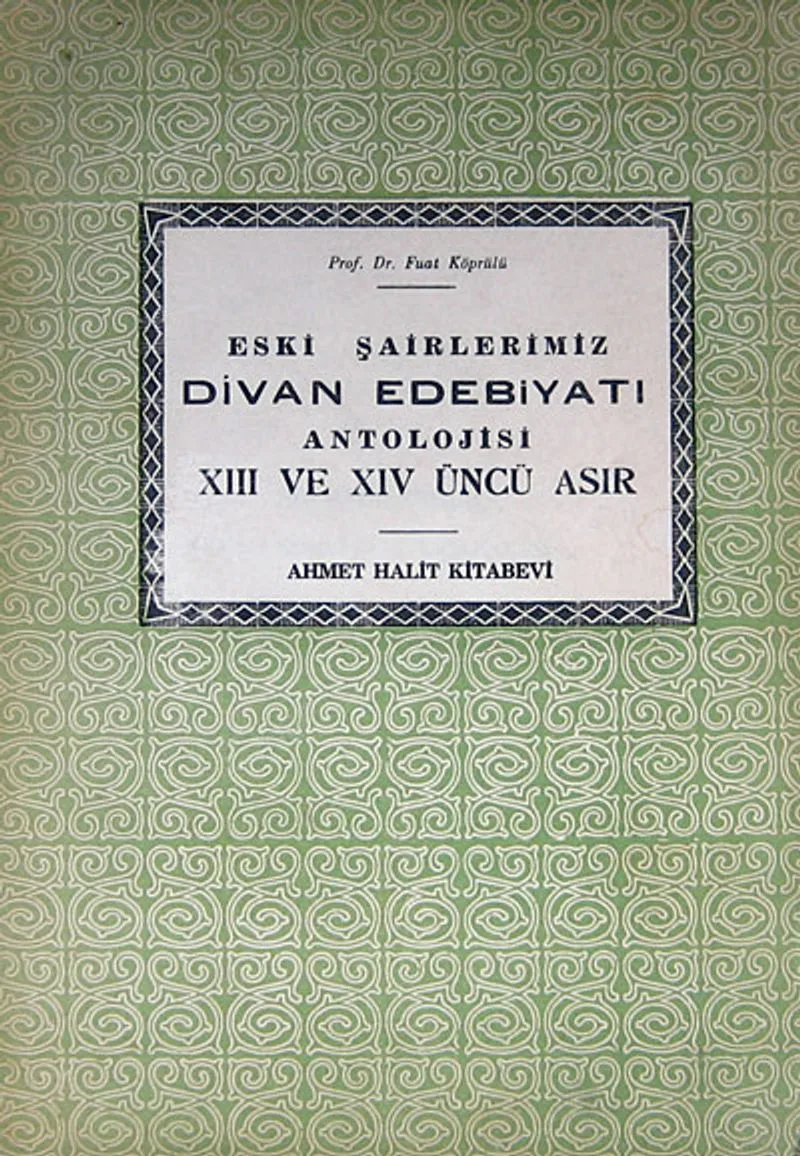 Eski Şairlerimiz Divan Edebiyatı Antolojisi XIII ve XIV. Asır (3-B-21)