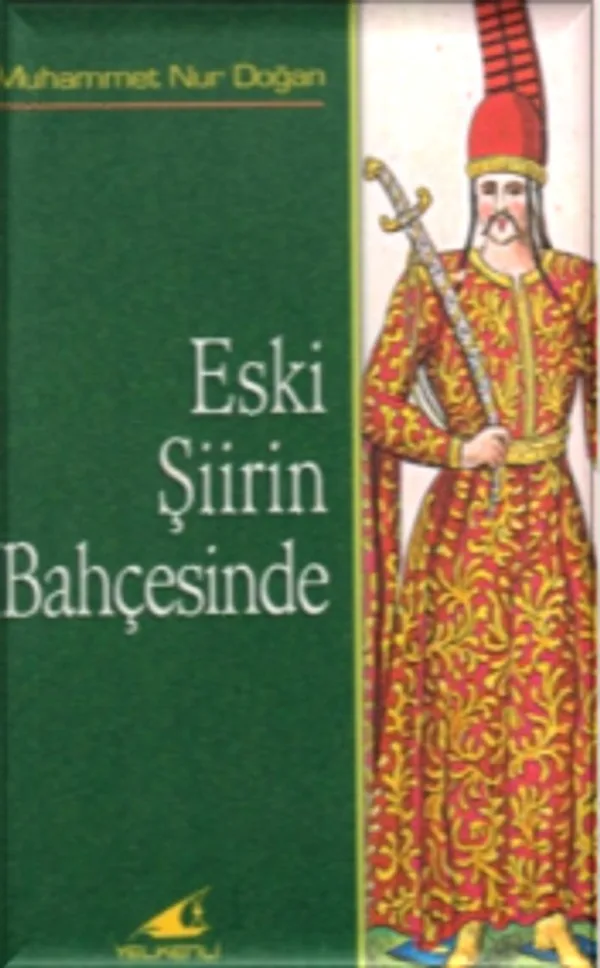 Eski Şiirin Bahçesinde