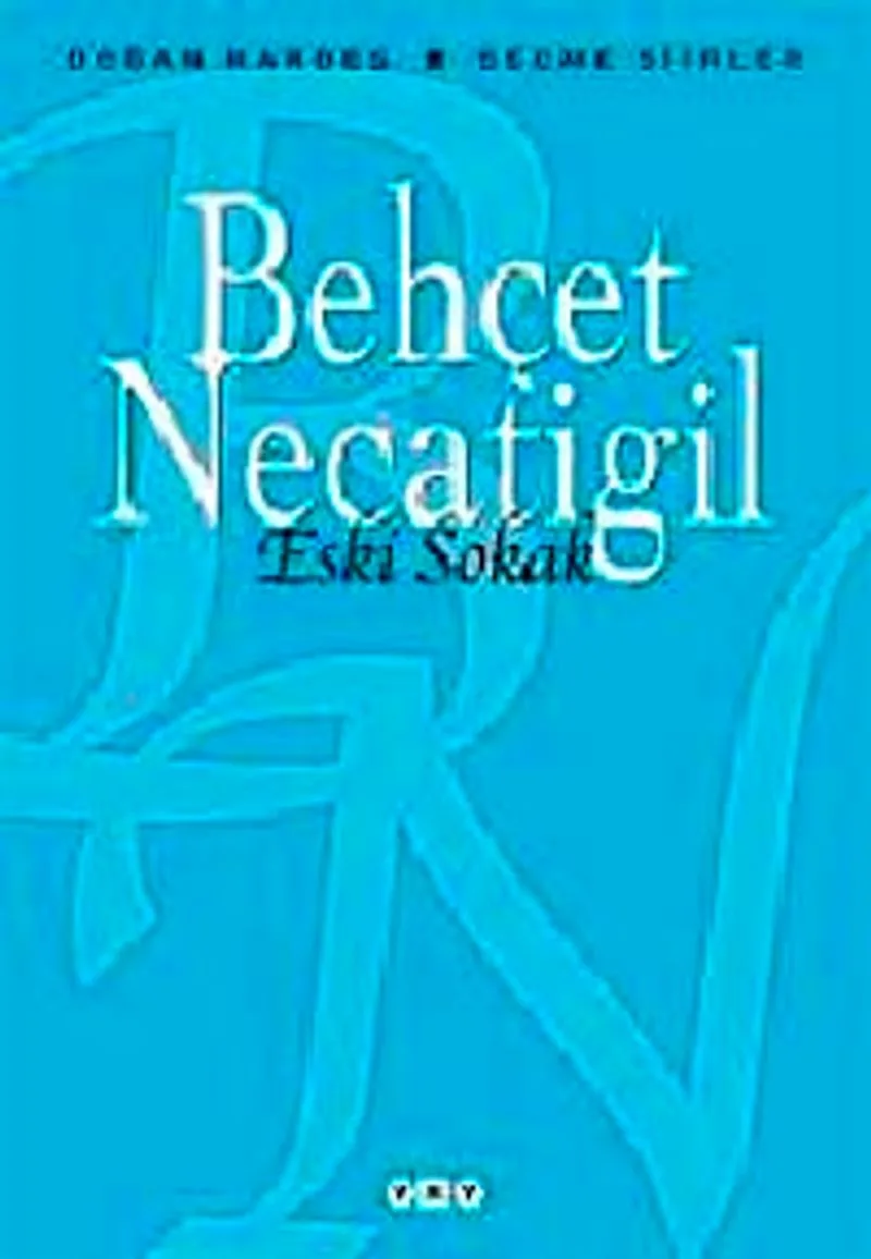 Eski Sokak - Seçme Şiirler