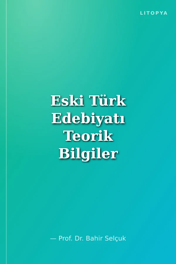 Eski Türk Edebiyatı Teorik Bilgiler Nazım Şekilleri, Edebi Türler, Aruz ve Edebi Sanatlar