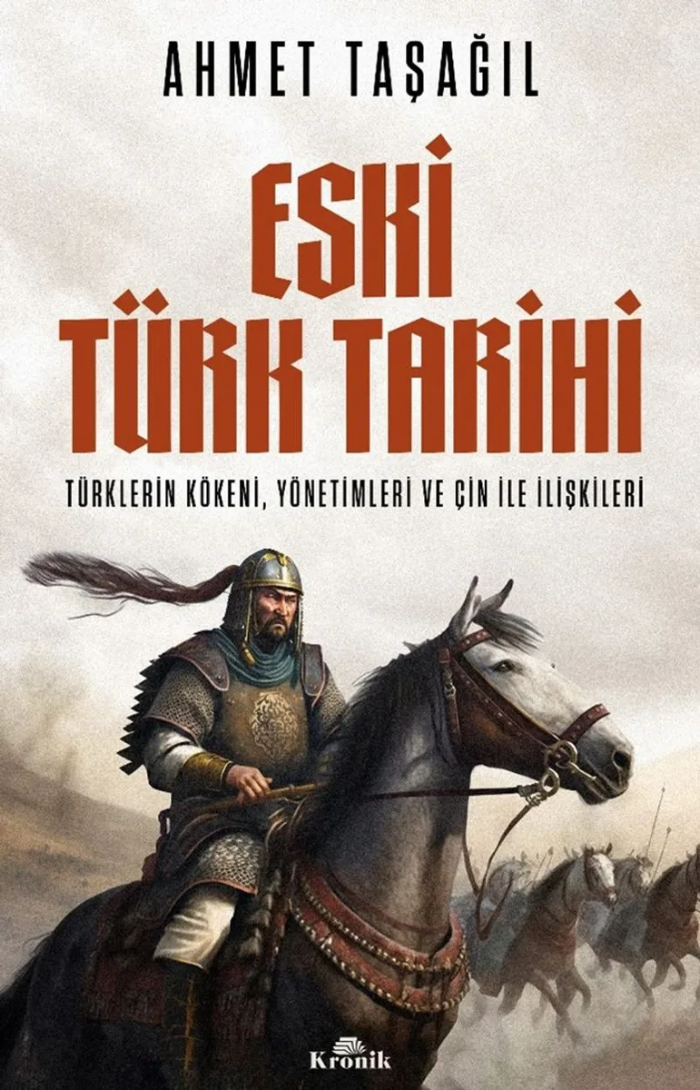 Eski Türk Tarihi Türklerin Kökeni, Yönetimleri ve Çin ile İlişkileri