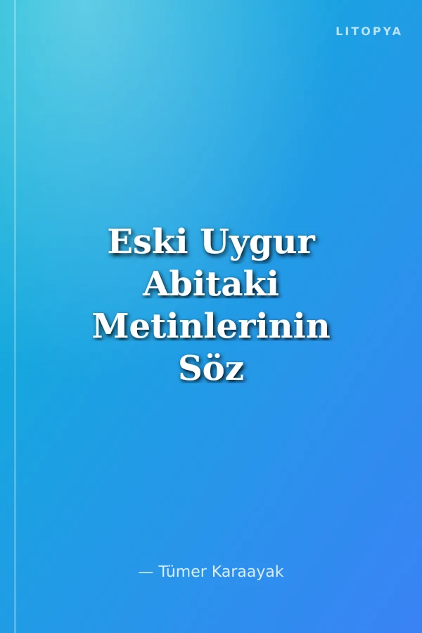Eski Uygur Abitaki Metinlerinin Söz Varlığı