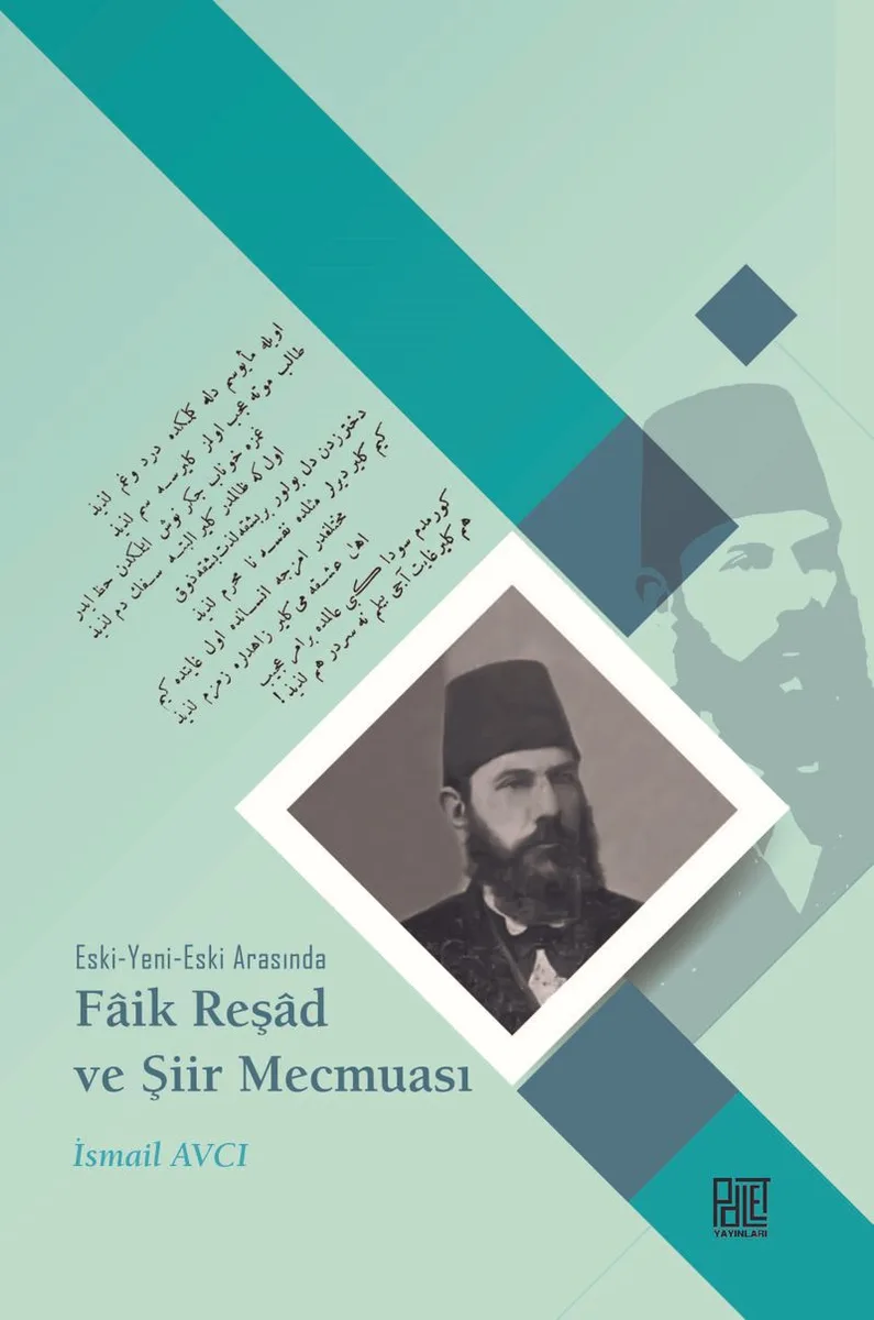 Eski-Yeni-Eski Arasında Faik Reşad ve Şiir Mecmuası