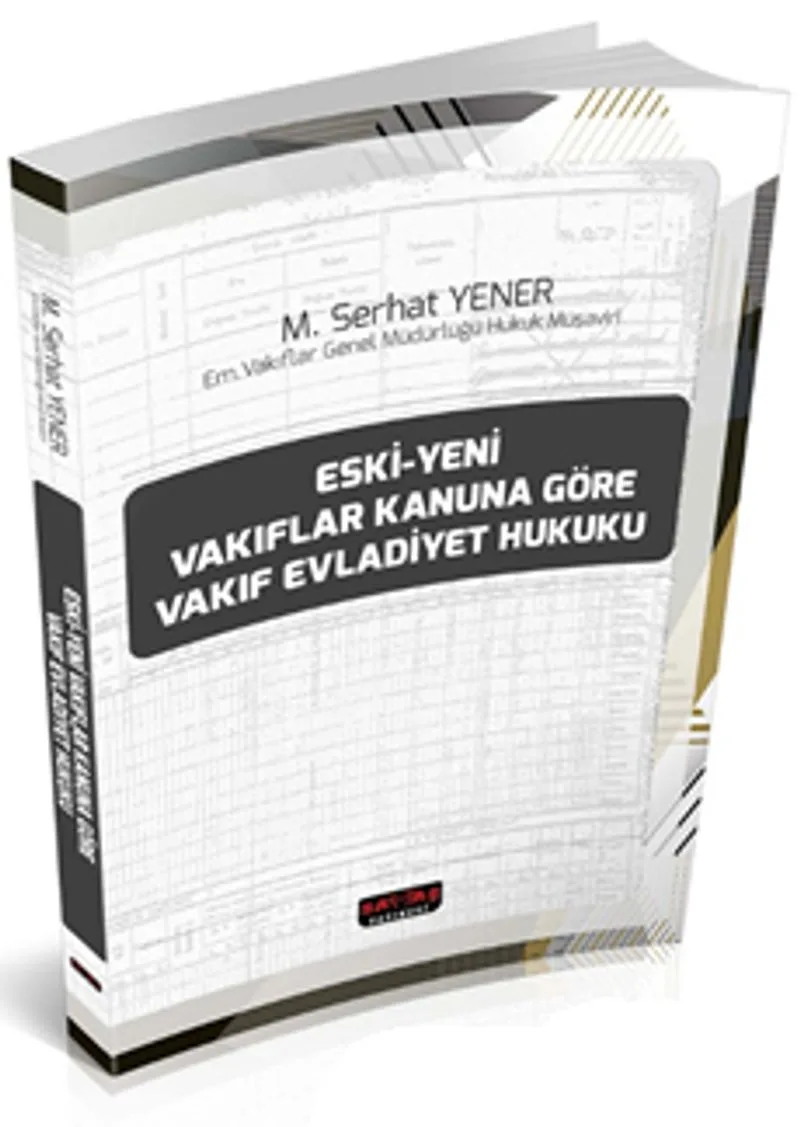 Eski - Yeni Vakıflar Kanununa Göre Vakıf Evladiyet Hukuku
