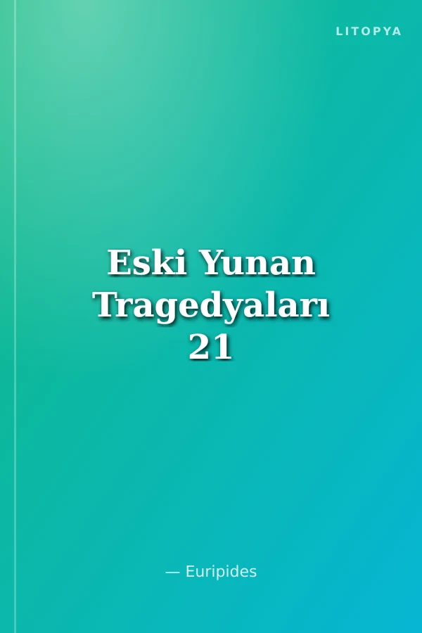 Eski Yunan Tragedyaları 21