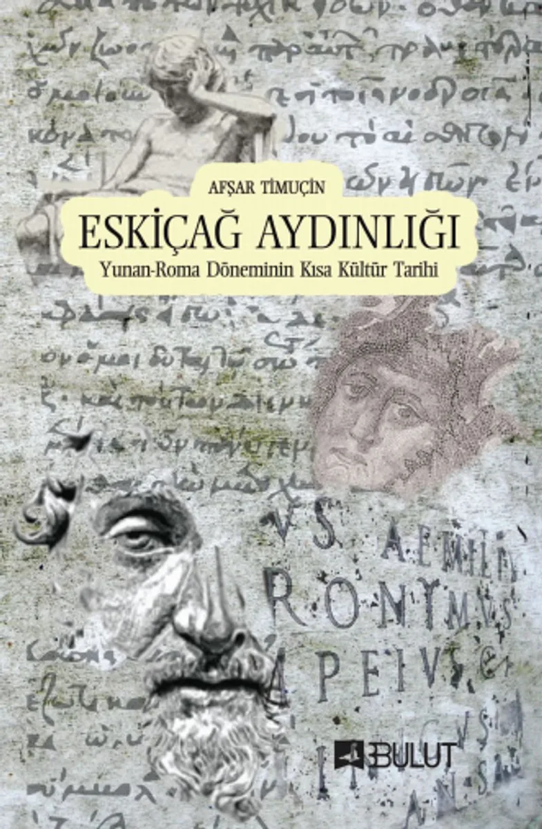 Eskiçağ Aydınlığı Yunan-Roma Döneminin Kısa Kültür Tarihi