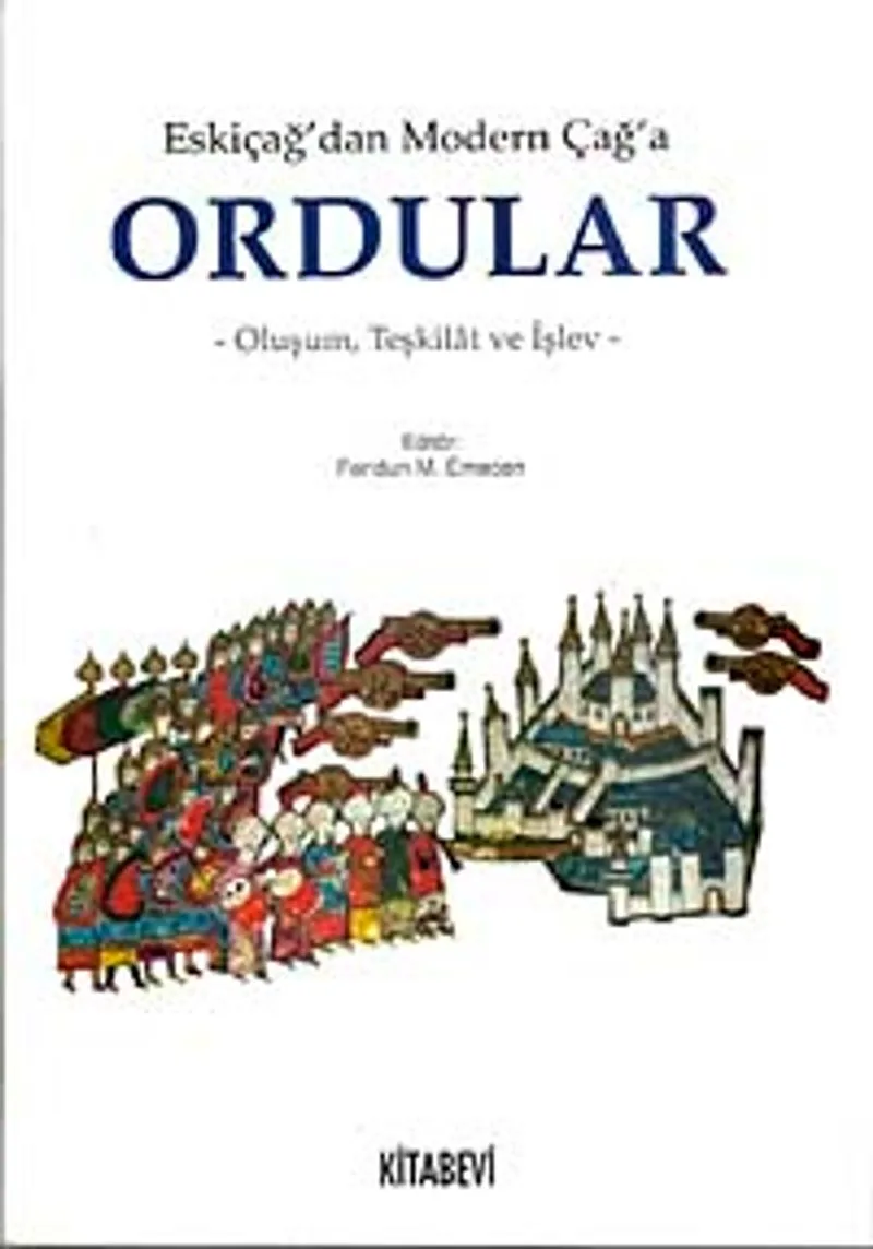 Eskiçağ'dan Modern Çağ'a Ordular