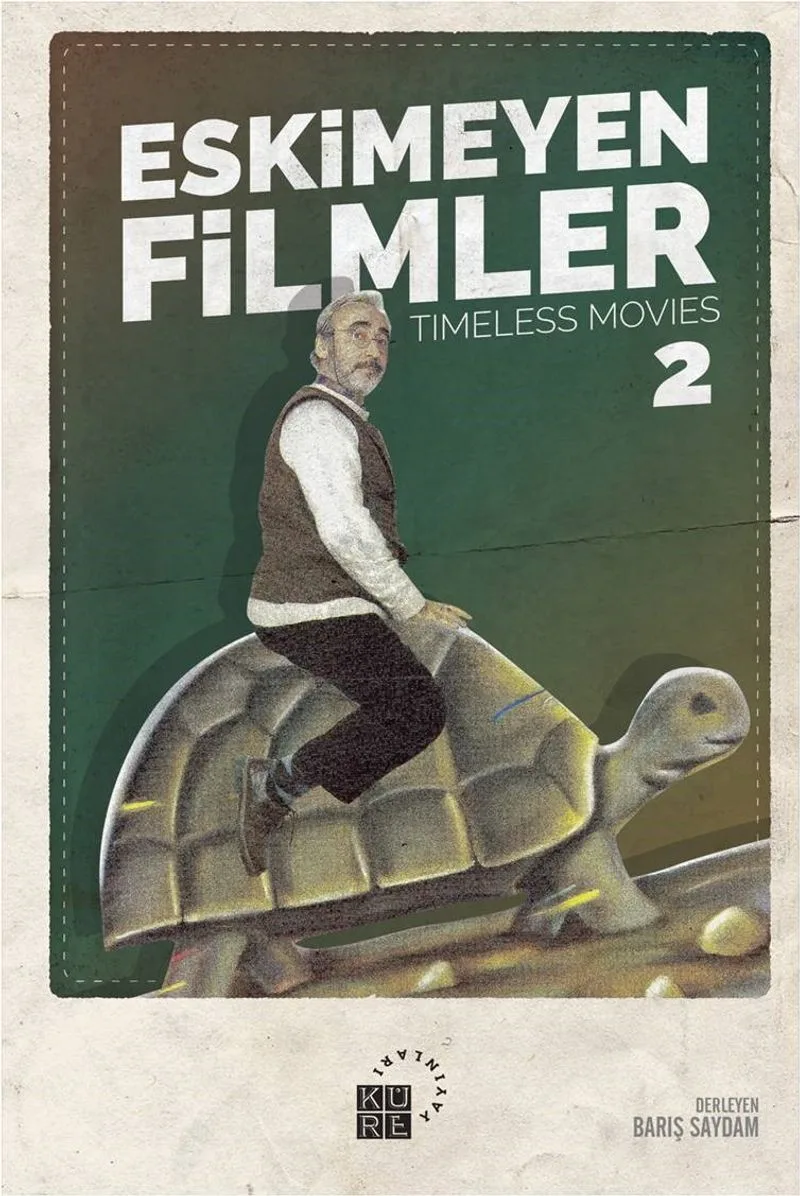 Eskimeyen Filmler 2 Timeless Movies 2