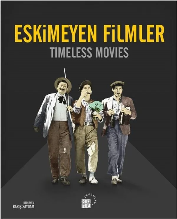 Eskimeyen Filmler - Timeless Movies