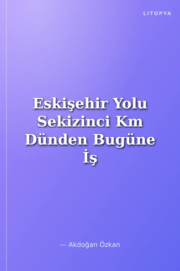 Eskişehir Yolu Sekizinci Km Dünden Bugüne İş Bankası'nın Teknoloji Tarihi