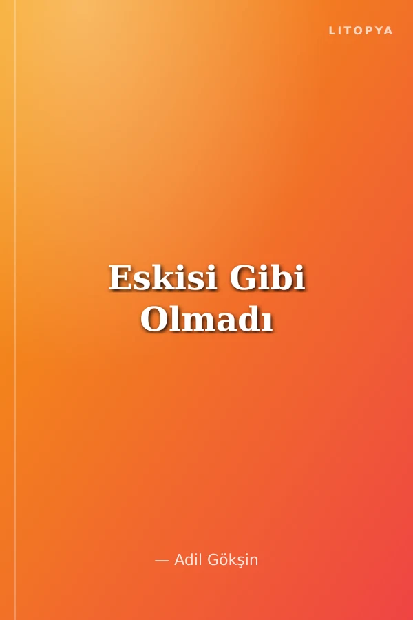 Eskisi Gibi Olmadı
