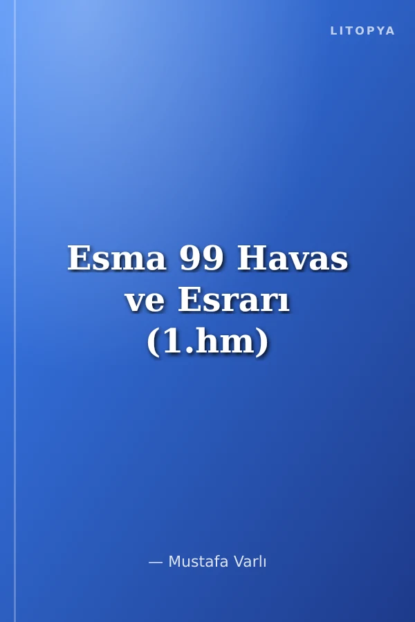 Esma 99 Havas ve Esrarı (1.hm)