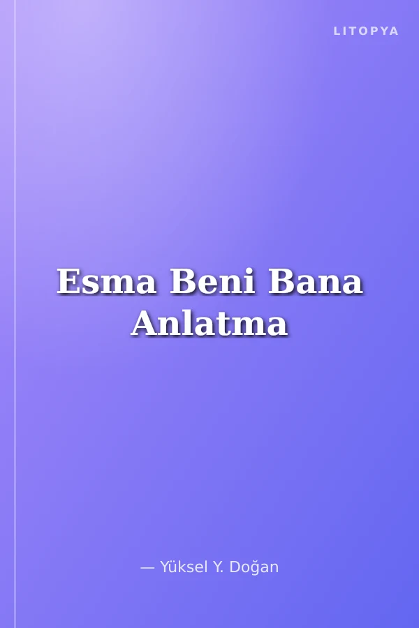 Esma Beni Bana Anlatma