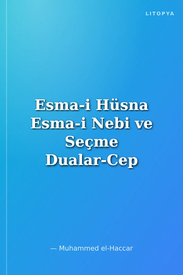 Esma-i Hüsna Esma-i Nebi ve Seçme Dualar-Cep Boy-