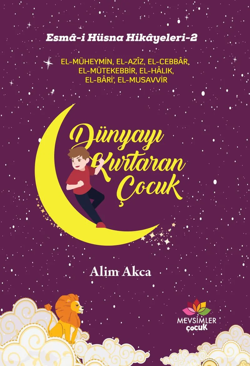 Esma-i Hüsna Hikayeleri 2 / Dünyayı Kurtaran Çocuk