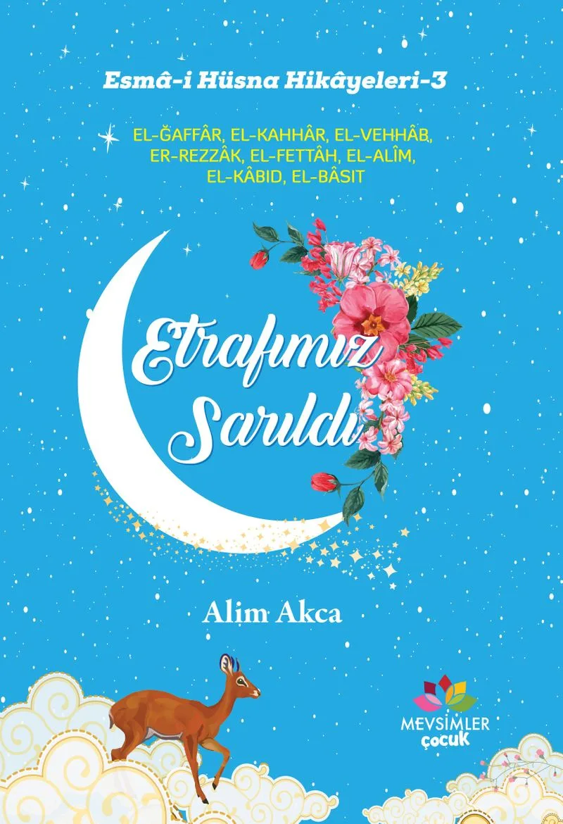 Esma-İ Hüsna Hikayeleri-36Etrafımız Sarıldı