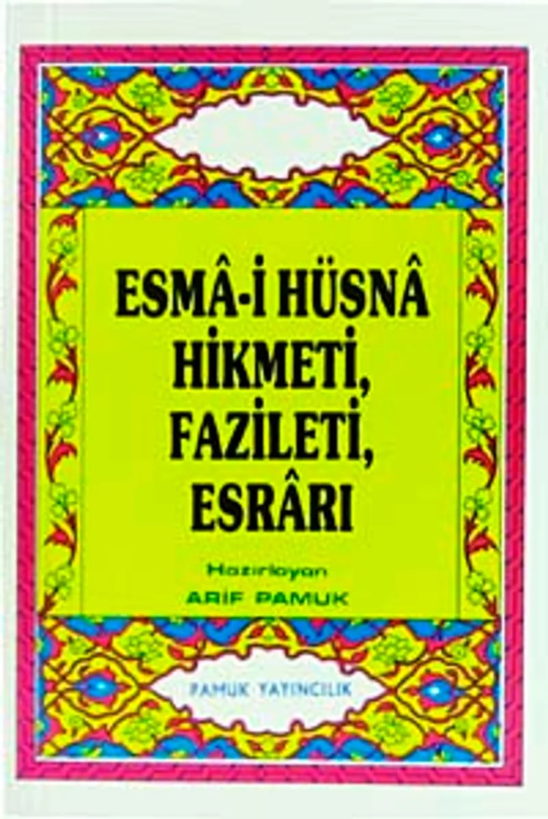Esma-i Hüsna Hikmeti, Fazileti, Esrarı (Dua-026/P8) Cep Boy