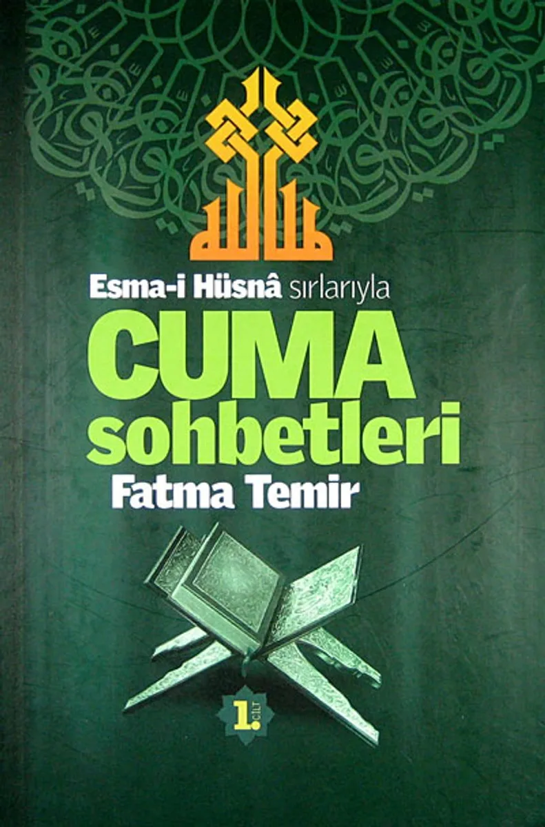 Esma-i Hüsna Sırlarıyla Cuma Sohbetleri 1. Cilt