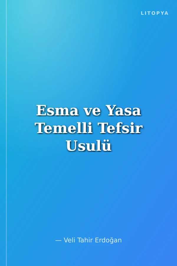 Esma ve Yasa Temelli Tefsir Usulü