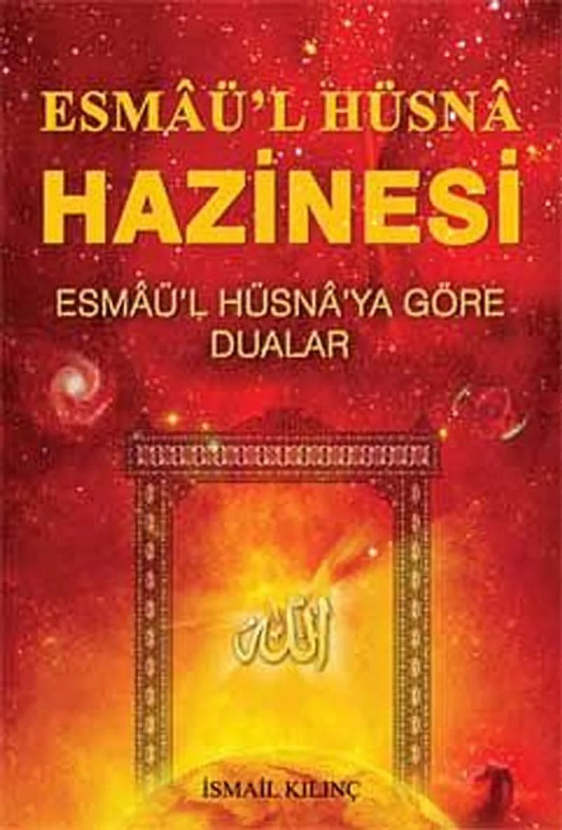 Esmaü'l Hüsna Hazinesi Esmaü'l Hüsna'ya Göre Dualar