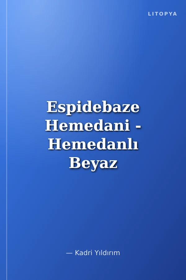 Espidebaze Hemedani - Hemedanlı Beyaz Şahin / Baba Tahire Uryan: Hayatı Görüşleri Diwan (Ciltli)