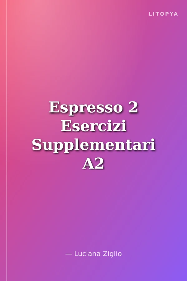 Espresso 2 Esercizi Supplementari A2 (Çalışma Kitabı) Orta-Alt Seviye İtalyanca