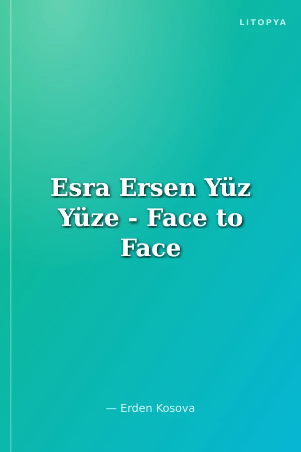Esra Ersen Yüz Yüze - Face to Face