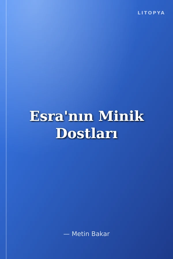 Esra'nın Minik Dostları