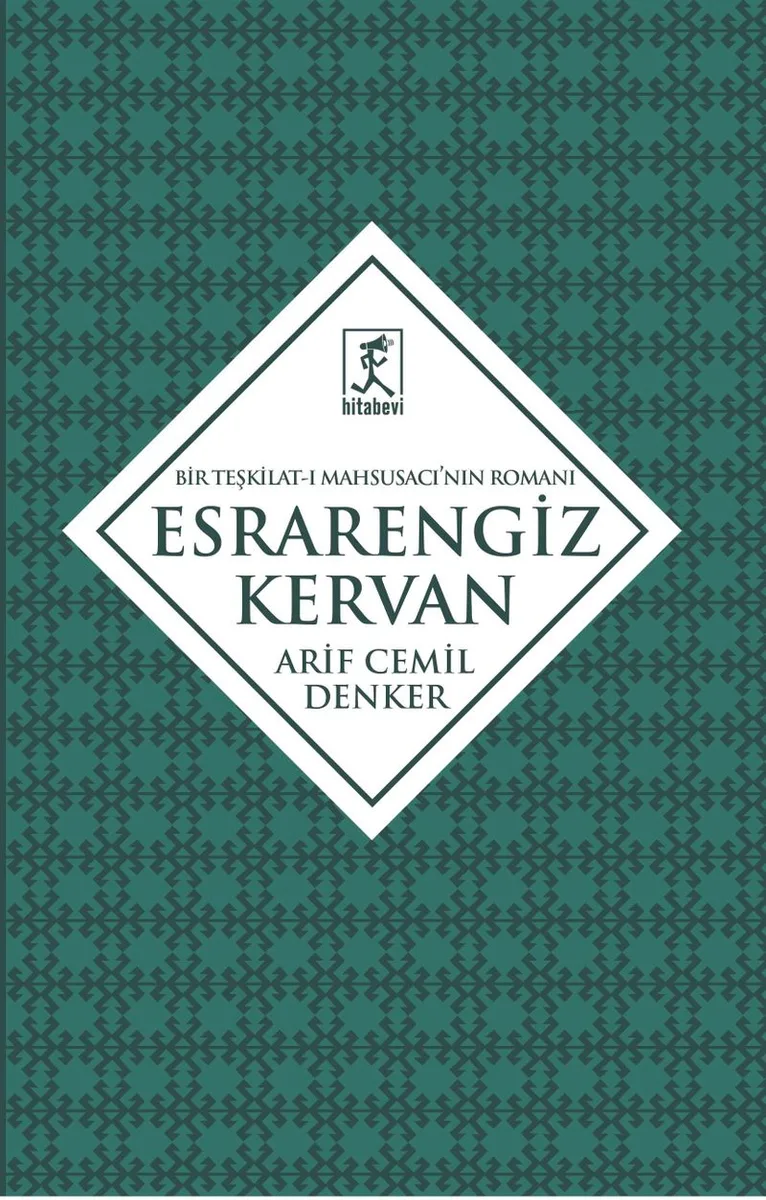 Esrarengiz Kervan Bir Teşkilat-ı Mahsusacının Romanı