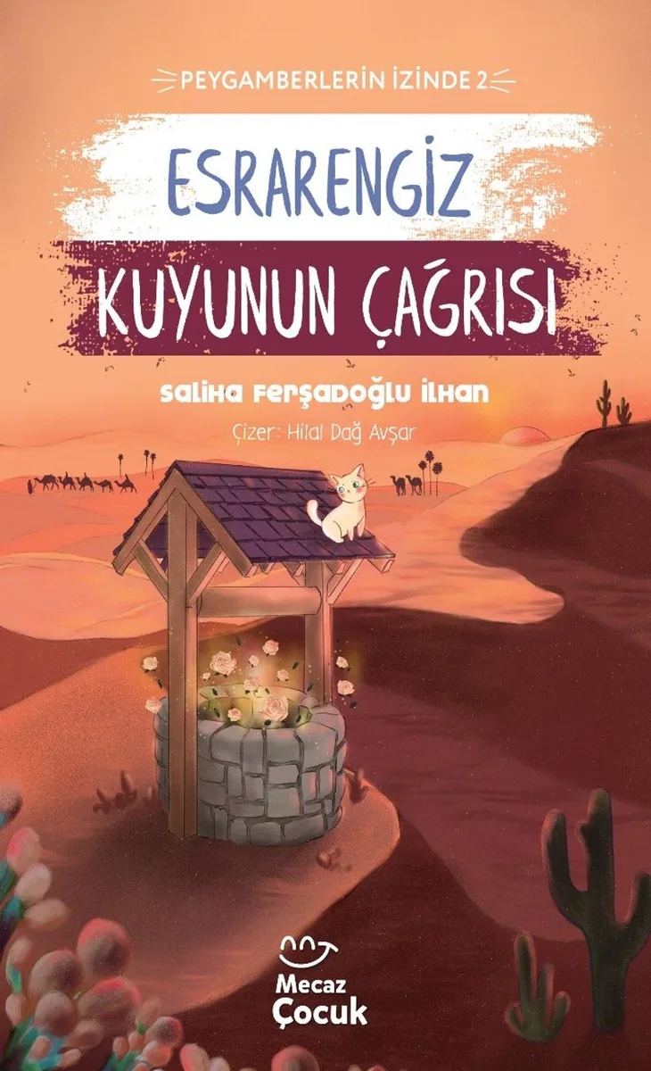 Esrarengiz Kuyunun Çağrısı - Peygamberlerin İzinde 2