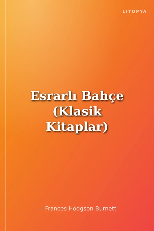 Esrarlı Bahçe (Klasik Kitaplar)